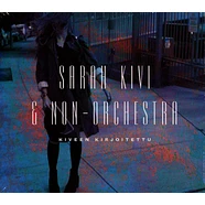 Sarah Kivi & Non-Orchestra - Kiveen Kirjoitettu