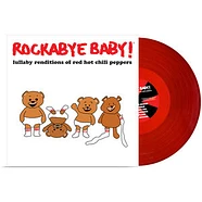 Rockabye Baby! - Lullaby Renditions Of Red Hot Chili Peppers