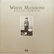 V.A. - White Mansions (A Tale From The American Civil War 1861-1865)