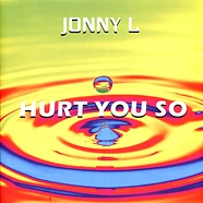 Jonny L - Hurt You So Ep Yellow And Red Marble Vinyl Edition