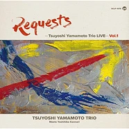 Tsuyoshi Yamamoto Trio - Requests -Tsuyoshi Yamamoto Trio Live Volume 1