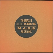 Thomas D And The Kbcs - M.A.R.S Sessions