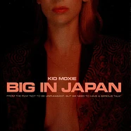 Kid Moxie - Big In Japan