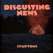 Disgusting News - Symptoms