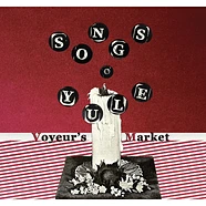 Voyeur's Market - Songs O' Yule