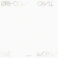 The Orb - Cow / Chill Out, World! 2025 Repress