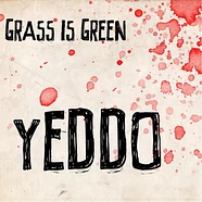 Grass Is Green - Yeddo Pink With Red Splatter Vinyl Edition