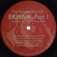 Ekman - The Strange Vice Of​.​. Ekman - Part 1