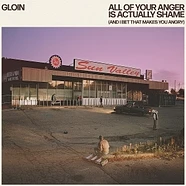 Gloin - All Of Your Anger Is Actually Shame And I Bet Tha