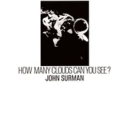 John Surman - How Many Clouds Can You See?