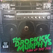 Dropkick Murphys - Turn Up That Dial