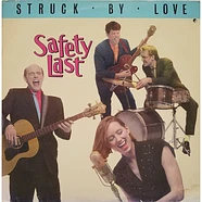 Safety Last - Struck By Love