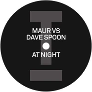 Maur Vs Dave Spoon - At Night