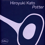 Hiroyuki Kato - Potter