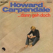 Howard Carpendale - ...Dann Geh Doch