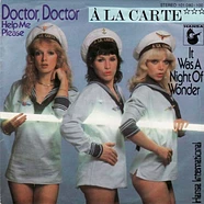 A La Carte - Doctor, Doctor (Help Me Please)