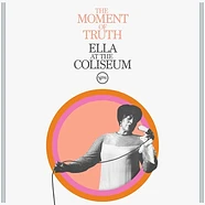 Ella Fitzgerald - The Moment Of Truth: Ella At The Coliseum 1967