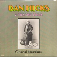 Dan Hicks And His Hot Licks - Original Recordings