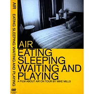 AIR - Eating Sleeping Waiting And Playing - A Film About Air On Tour