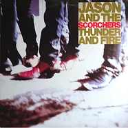 Jason & The Scorchers - Thunder And Fire