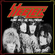 Steeler - Come Hell Or Hollywood 1981-1982 Red Vinyl Edition