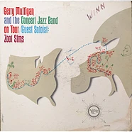 Gerry Mulligan & The Concert Jazz Band Guest Soloist: Zoot Sims - Gerry Mulligan And The Concert Jazz Band On Tour