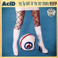 Acid - The In Part Of The Out Crowd