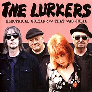 The Lurkers - Electrical Guitar / That Was Julia