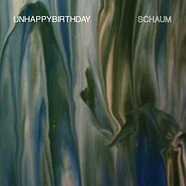 Unhappybirthday - Schaum