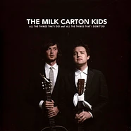 The Milk Carton Kids - All The Things That I Did And All The Things That I Did