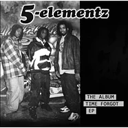 5-Elementz - The Album Time Forgot EP