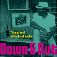 V.A. - Down & Out-The Sad Soul Of The Black South