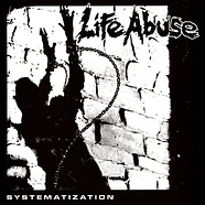 Life Abuse - Systematization