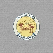 Bright Eyes - Cassadaga