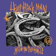 Heart Attack Man - Joyride The Pale Horse Colored Vinyl Edition