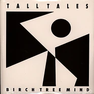 Tall Tales / Arvid Ingberg - Birch Tree Mind