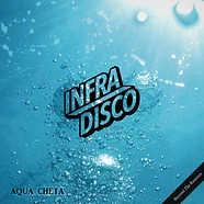 Infradisco - Aqua Cheta (Beyond The Remixes) Aquamarine Vinyl Edition