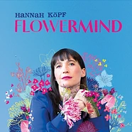 Hannah Köpf - Flowermind Black Vinyl Edition