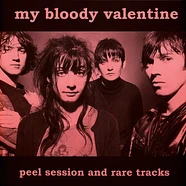 my bloody valentine - Peel Session And Rare Tracks