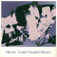 Djrum - Under Tangled Silence