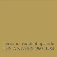 Fernand Vandenbogaerde - Les Années 1967-1984