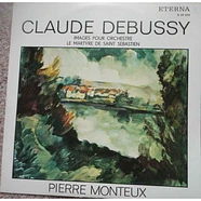 Claude Debussy, Pierre Monteux - Images Pour Orchestre / Le Martyre De Saint-Sébastien