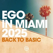 V.A. - Ego In Miami 2025 - Back To Basic