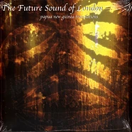 The Future Sound Of London - Papua New Guinea (Translations)