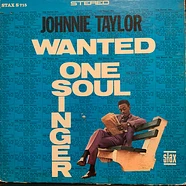 Johnnie Taylor - Wanted One Soul Singer