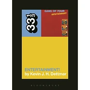Kevin J.H. Dettmar - Gang of Four's Entertainment!