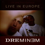 Eminem / Dr. Dre - Dreminem' Live In Europe