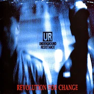 Underground Resistance - Revolution For Change
