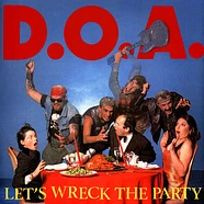 D.O.A. - Let's Wreck The Party