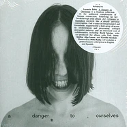 Lucrecia Dalt - A Danger To Ourselves